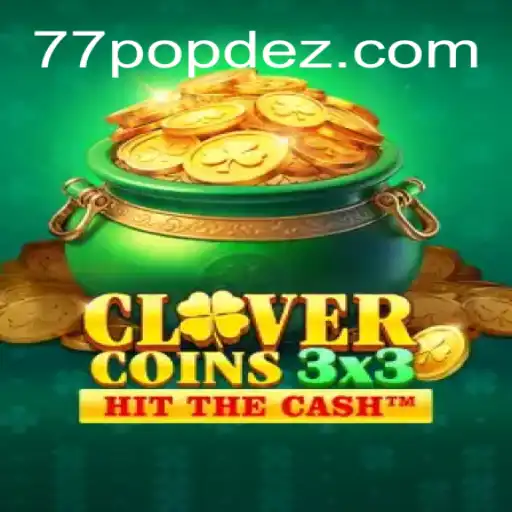 Exploring the Intricacies of Clovercoin3x3: The Rise of POPDEZ