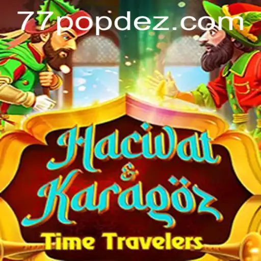 Exploring the Intricacies of HacivatandKaragoz: A New Game Craze with POPDEZ