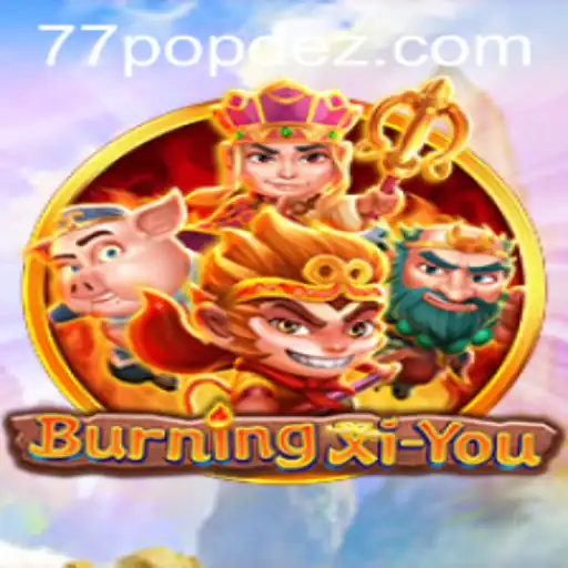 Exploring the Thrilling Realm of BurningXiYou: A Game Worth Your Attention