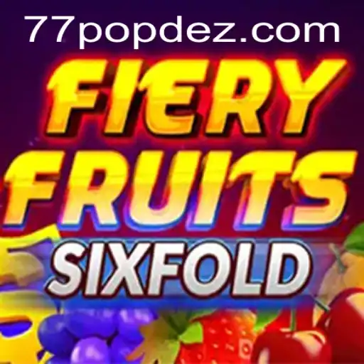 FieryFruitsSixFold: The Exciting New Game on the Block!