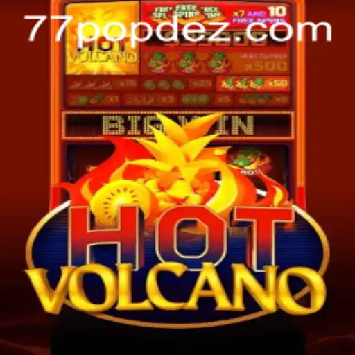 Discovering the Thrills of HotVolcano and the Strategy of POPDEZ